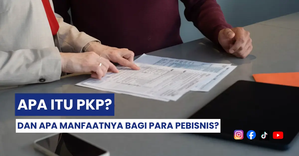 Apa Itu PKP Pengusaha Kena Pajak
