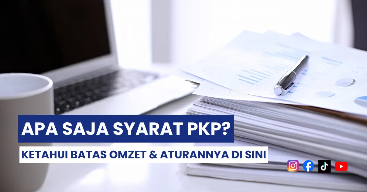 Ilustrasi Syarat PKP Pengusaha Kena Pajak