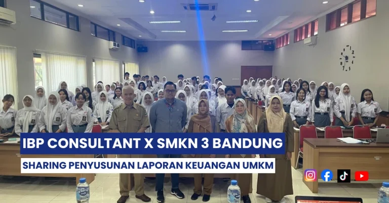 IBP Consultant bersama guru dan siswa SMKN 3 Bandung dalam kegiatan edukasi laporan keuangan UMKM