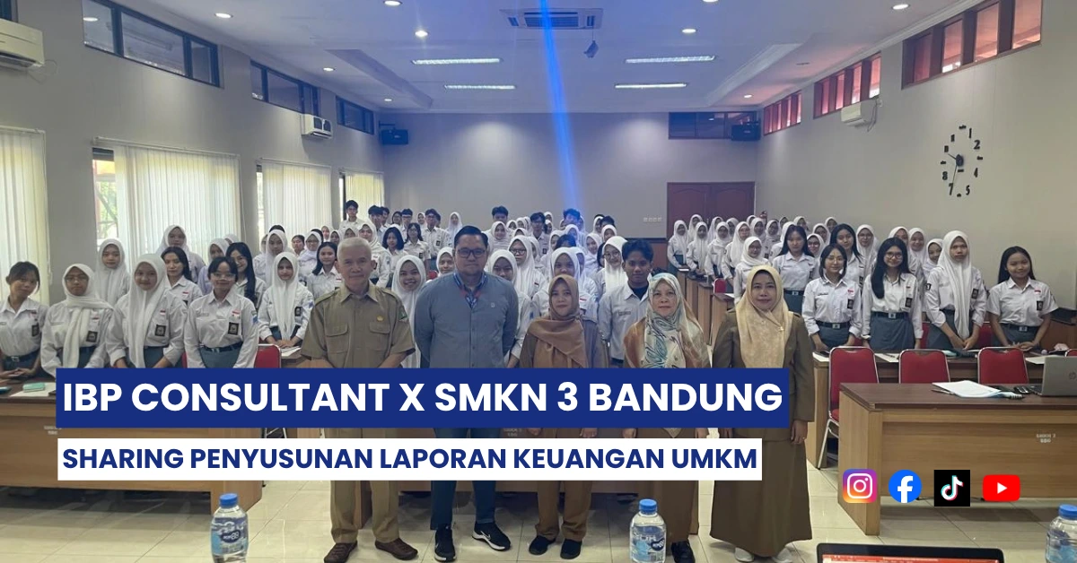 IBP Consultant bersama guru dan siswa SMKN 3 Bandung dalam kegiatan edukasi laporan keuangan UMKM